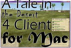 Box art for A Tale in the Desert 4 Client for Mac