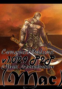 Box art for Conquer Online v1029 P2P Client Downloader (Mac)