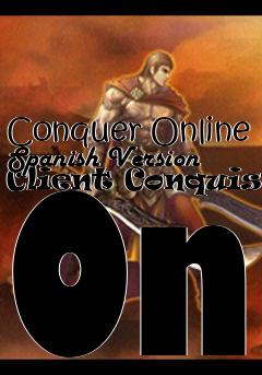 Box art for Conquer Online Spanish Version Client Conquista On