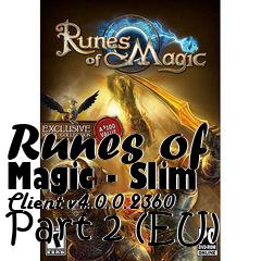 Box art for Runes of Magic - Slim Client v4.0.0.2360 Part 2 (EU)