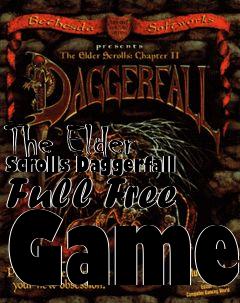 Box art for The Elder Scrolls Daggerfall Full Free Game