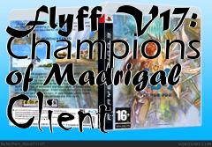 Box art for Flyff V17: Champions of Madrigal Client