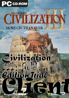 Box art for Civilization III: Gold Edition Trial Client