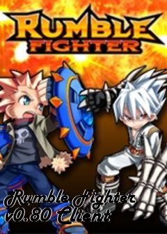 Box art for Rumble Fighter v0.80 Client