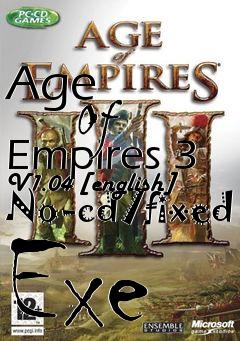 Box art for Age
            Of Empires 3 V1.04 [english] No-cd/fixed Exe