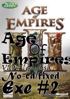 Box art for Age
            Of Empires 3 V1.04 [english] No-cd/fixed Exe #2