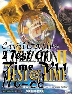 Box art for Civilization
2 Test Of Time V1.1 No-cd