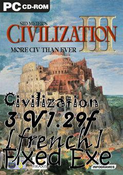 Box art for Civilization
3 V1.29f [french] Fixed Exe