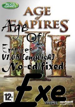 Box art for Age
            Of Empires 3 V1.05 [english] No-cd/fixed Exe