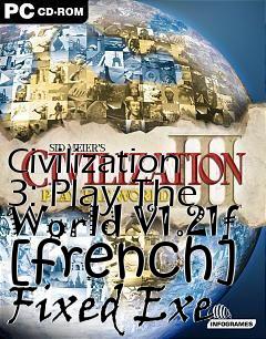 Box art for Civilization
3: Play The World V1.21f [french] Fixed Exe