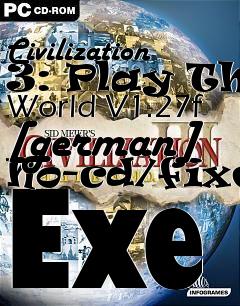 Box art for Civilization
3: Play The World V1.27f [german] No-cd/fixed Exe