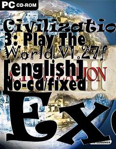 Box art for Civilization
3: Play The World V1.27f [english] No-cd/fixed Exe