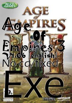 Box art for Age
            Of Empires 3 V1.06 [english] No-cd/fixed Exe