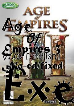 Box art for Age
            Of Empires 3 V1.07 [english] No-cd/fixed Exe