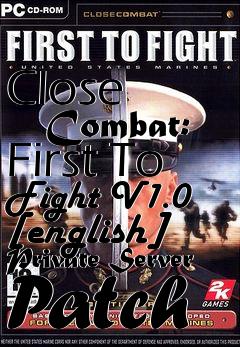 Box art for Close
      Combat: First To Fight V1.0 [english] Private Server Patch