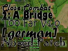 Box art for Close
Combat 2: A Bridge Too Far V1.0 [german] No-cd Patch