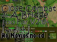 Box art for Close
Combat 2: A Bridge Too Far V2.0 [english] No Movies/no-cd