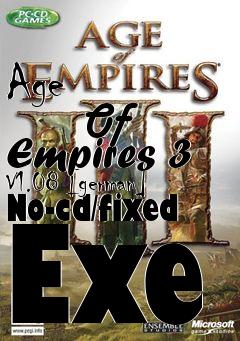 Box art for Age
            Of Empires 3 V1.08 [german] No-cd/fixed Exe