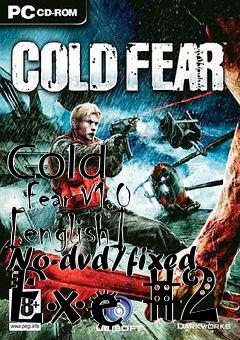 Box art for Cold
      Fear V1.0 [english] No-dvd/fixed Exe #2