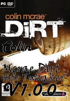 Box art for Colin
            Mcrae Dirt Hdr Tweaker V1.0.0