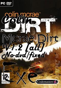 Box art for Colin
            Mcrae Dirt V1.2 [all] No-dvd/fixed Exe