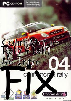 Box art for Colin
Mcrae Rally 4 [all] No Intro Fix