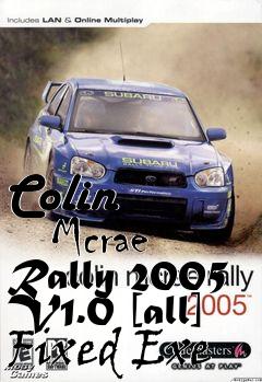 Box art for Colin
      Mcrae Rally 2005 V1.0 [all] Fixed Exe