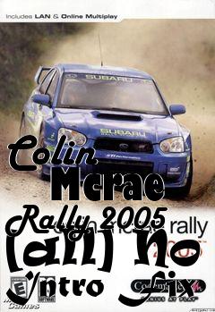 Box art for Colin
      Mcrae Rally 2005 [all] No Intro Fix