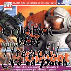 Box art for Colobot
      V1.5f [french] No-cd Patch