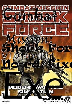 Box art for Combat
            Mission: Shock Force V1.0 [english] No-cd/fixed Exe