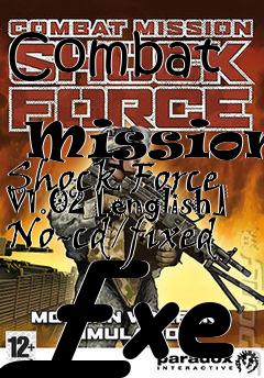 Box art for Combat
            Mission: Shock Force V1.02 [english] No-cd/fixed Exe