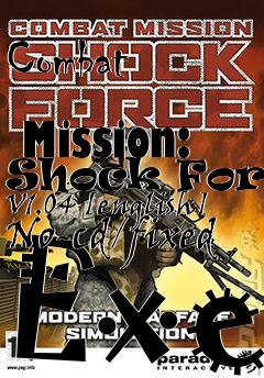 Box art for Combat
            Mission: Shock Force V1.04 [english] No-cd/fixed Exe
