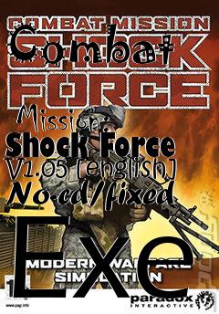 Box art for Combat
            Mission: Shock Force V1.05 [english] No-cd/fixed Exe