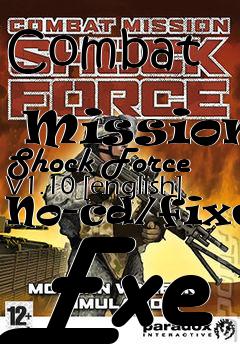 Box art for Combat
            Mission: Shock Force V1.10 [english] No-cd/fixed Exe