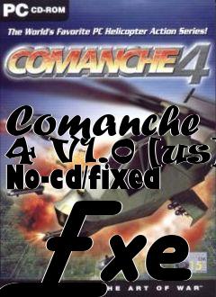 Box art for Comanche
4 V1.0 [us] No-cd/fixed Exe