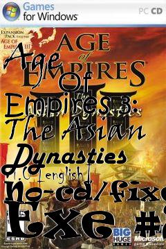 Box art for Age
            Of Empires 3: The Asian Dynasties V1.0 [english] No-cd/fixed Exe #2