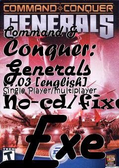 Box art for Command
& Conquer: Generals V1.03 [english] Single Player/multiplayer No-cd/fixed
Exe