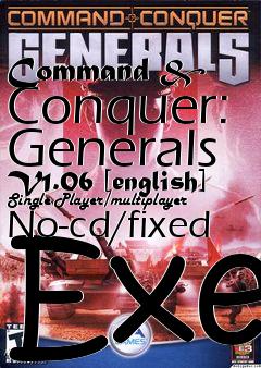Box art for Command
& Conquer: Generals V1.06 [english] Single Player/multiplayer No-cd/fixed
Exe