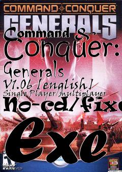 Box art for Command
& Conquer: Generals V1.06 [english] Single Player/multiplayer No-cd/fixed
Exe