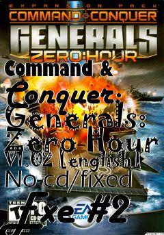 Box art for Command
& Conquer: Generals: Zero Hour V1.02 [english] No-cd/fixed Exe #2