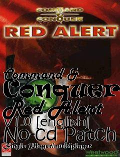 Box art for Command
& Conqueror Red Alert V1.0 [english] No-cd Patch Single Player/multiplayer