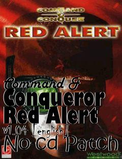 Box art for Command
& Conqueror Red Alert V1.04 [english] No-cd Patch