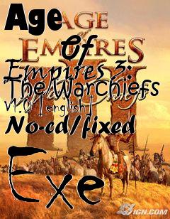 Box art for Age
            Of Empires 3: The Warchiefs V1.0 [english] No-cd/fixed Exe