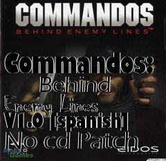 Box art for Commandos:
      Behind Enemy Lines V1.0 [spanish] No-cd Patch