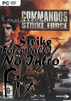 Box art for Commandos
            Strike Force [all] No Intro Fix