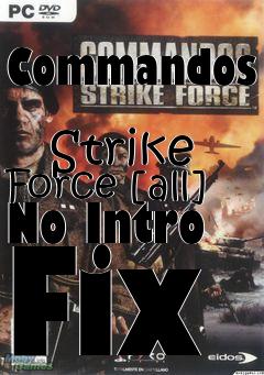 Box art for Commandos
            Strike Force [all] No Intro Fix