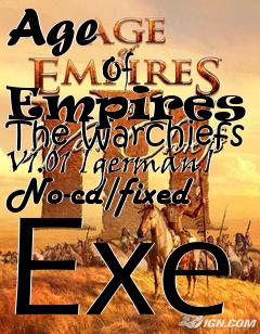 Box art for Age
            Of Empires 3: The Warchiefs V1.01 [german] No-cd/fixed Exe