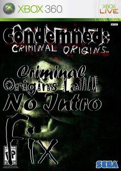 Box art for Condemned:
            Criminal Origins [all] No Intro Fix