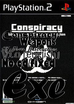 Box art for Conspiracy:
      Weapons Of Mass Destruction V1.0 [english] No-cd/fixed Exe
