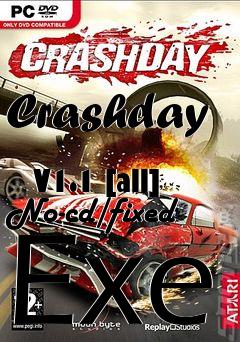 Box art for Crashday
            V1.1 [all] No-cd/fixed Exe